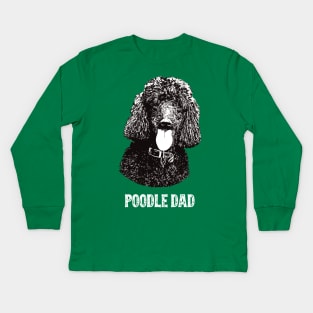 Poodle Dad Kids Long Sleeve T-Shirt